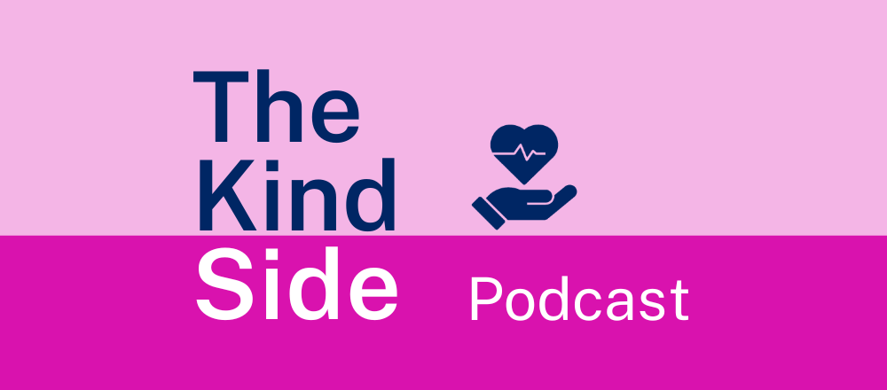 Pink background with the words The Kind Side podcast